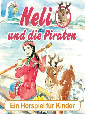 cover image of Neli und die Piraten--Ein musikalisches Hörspiel für Kinder von 4 bis 8 Jahren! (Hörspiel mit Musik)